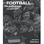 Football: Football: Extraordinary Images from 1900 to 1985 (Golden Age)