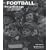 Football: Football: Extraordinary Images from 1900 to 1985 (Golden Age)