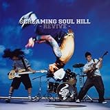 REVIVE SCREAMING SOUL HILL