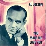 You Made Me Love You