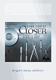 Closer (DAISY Edition) (1 CD): Er wird sie finden - Er wird sie t&ouml;ten - Donn Cortez