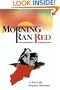 Morning Ran Red: The Villisca Axe Murders