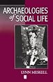 Archaeologies of Social Life: Age, Sex, Class Etcetra in Ancient Egypt (Social Archaeology)