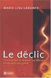 Livres Naturopathie - Déclic : Transformer la douleur qui détruit en douleur qui guérit