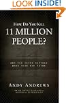 How Do You Kill 11 Million People?: W...