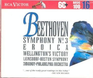 Beethoven: Symphony No. 3- Eroica, Wellington's Victory (RCA Victor Basic 100, Vol. 16)