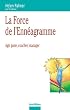 La force de l'�nn�agramme : Agir juste, coacher, manager