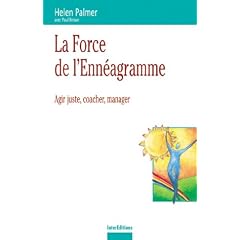 La force de l'�nn�agramme : Agir juste, coacher, manager