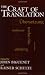 The Craft of Translation (Chicago Guides to Writing, Editing, and Publishing)