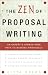 The Zen of Proposal Writing: An Expert's Stress-Free Path to Winning Proposals
