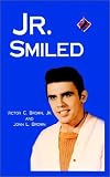  : Jr. Smiled