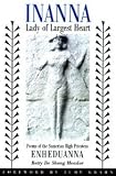 Inanna, Lady of Largest Heart : Poems of the Sumerian High Priestess [Paperback] [2001] Betty De Shong Meador, Judy Grahn