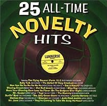 25 All-Time Novelty Hits