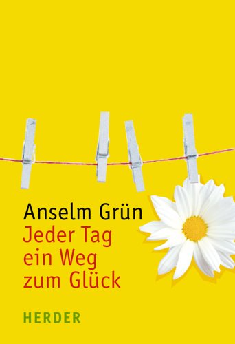 Jeder Tag ein Weg zum Glück