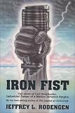 Iron Fist: The Lives of Carl Kiekhaefer