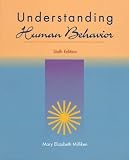 Understanding Human Behavior: A Guide For Health Care Providers