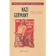 Nazi Germany, 1933-45 (History at Source) by  John Laver