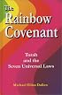 The Rainbow Covenant: Torah and the Seven Universal Laws