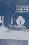 Wireless Writing in the Age of Marconi (Electronic Mediations)