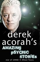 Derek Acorah's Amazing Psychic Stories