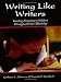 Writing Like Writers: Guiding Elementary Children Through a Writer's Workshop