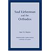 Saul Lieberman and the Orthodox