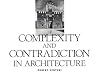 Robert Venturi: Complexity and Contradiction in Architecture