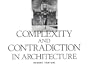 Complexity and Contradiction in Architecture