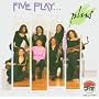 Five Play...Plus