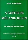 A partir de Mélanie Klein