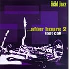 After Hours, Vol. 2: Last Call by Various Artists - Dance & DJ - Trip-Hop/Acid Jazz