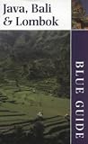 Bali, Java and Lombok (Blue Guides)