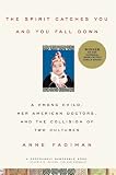 The Spirit Catches You and You Fall Down Anne Fadiman