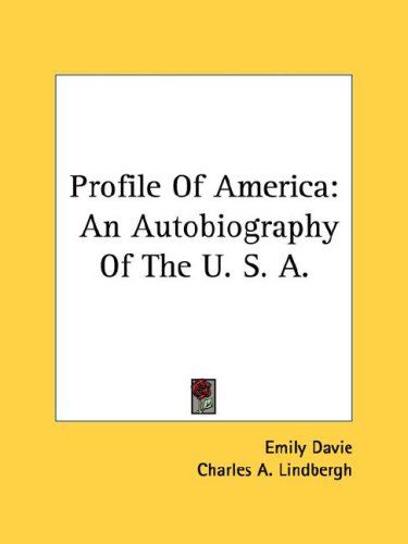 Profile Of America: An Autobiography Of The U. S. A. under Lindbergh, Charles in The Books Store