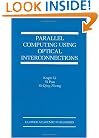 Parallel Computing Using Optical Interconnections (The Springer International Series in Engineering and Computer Science)
