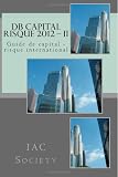 DB Capital Risque 2012 - II: Guide de capital-risque international (French Edition)