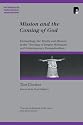 Mission and the Coming of God: Eschatology, the Trinity and Mission in the Theology of Jurgen Moltmann (Paternoster Theological Monographs)
