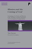Mission and the Coming of God (Paternoster Theological Monographs) (Paternoster Theological Monographs)