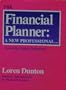 The financial planner: A new professional--yesterday-today-tomorrow