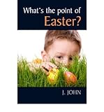 What's the point of Easter?