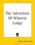 The Adventure Of Wisteria Lodge