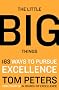 The Little Big Things: 163 Ways to Pursue Excellence: 163 Ways to Pursue Exellence