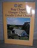 Rug Chapel, Llangar Church, Gwydir Uchaf Chapel