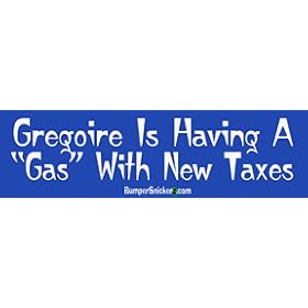 Gregoire is having a gas with taxes - Refrigerator Magnets 7x2 in