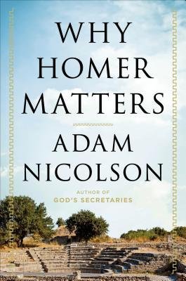 [(Why Homer Matters)] [Author: Adam Nicolson] published on (November, 2014)