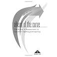 Ahead of the Curve: The Power of Assessment to Transform Teaching and Learning (Leading Edge (Solution Tree))