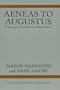 Aeneas to Augustus: A Beginning Latin Reader for College Students, Second Edition