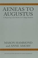 Aeneas to Augustus: A Beginning Latin Reader for College Students, Second Edition