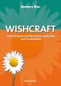 Wishcraft. Lebenstr&auml;ume und Berufsziele entdecken und verwirklichen.