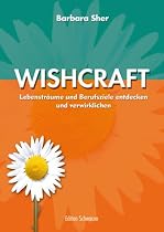 Wishcraft. Lebensträume und Berufsziele entdecken und verwirklichen.